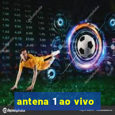 antena 1 ao vivo